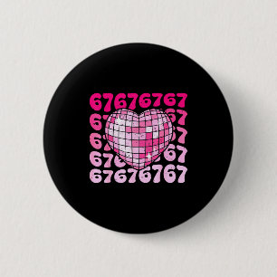 Funny 67 Heart Disco Ball Valentine's Day Six Seve 6 Cm Round Badge