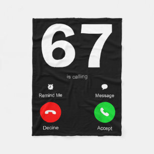 Funny 67 Is Calling 6-7 Meme Six Seven 6 7 Gen Alp Fleece Blanket