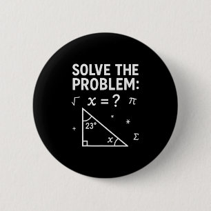 Funny 67 Math Meme Solve The Problem Teacher For S 6 Cm Round Badge
