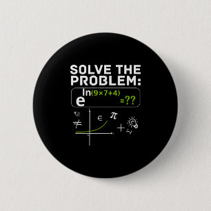 Funny 67 Math Meme Solve The Problem Teacher For S 6 Cm Round Badge