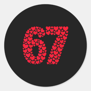 Funny 67 Meme 6 7 Gen Alpha Slang For Valentine’s  Classic Round Sticker