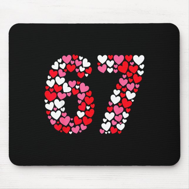Funny 67 Meme 6 7 Gen Alpha Slang For Valentine’s  Mouse Mat (Front)