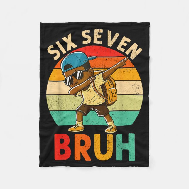 Funny 67 Meme 6 7 Slang Gen Z Six Seven Bruh Dabbi Fleece Blanket (Front)