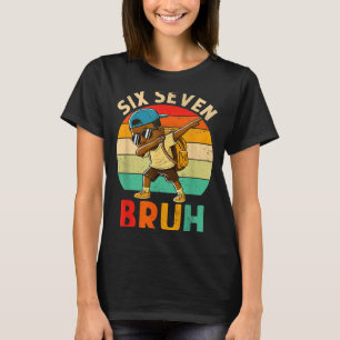 Funny 67 Meme 6 7 Slang Gen Z Six Seven Bruh Dabbi T-Shirt