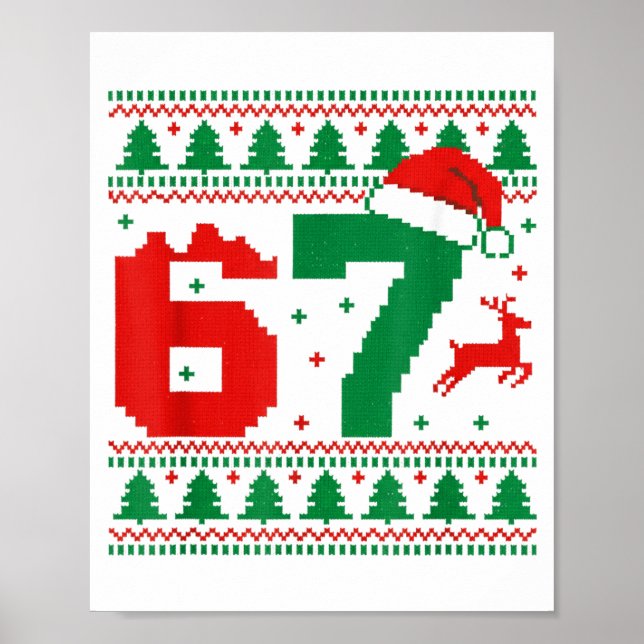 Funny 67 Meme 6 7 Ugly Sweater Christmas Kids Men  Poster (Front)