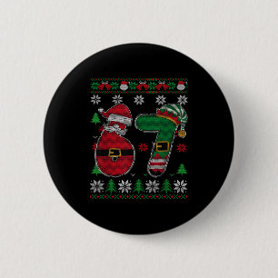 Funny 67 Meme 6 7 Ugly Sweater For Christmas Boys Cm Round Badge