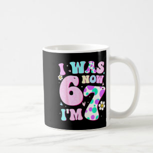 Funny 67 Meme 7th Birthday Girl I Was 6 Now I'm 7  Coffee Mug