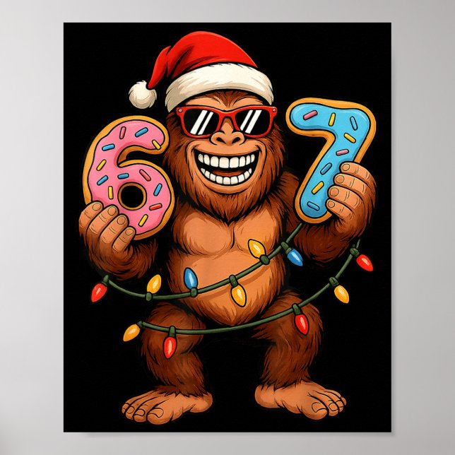 Funny 67 Meme Christmas Bigfoot For Kids Teens  Poster (Front)