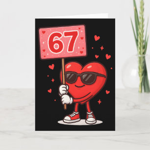 Funny 67 Meme Cute Valentine Six Seven Love Humor Card