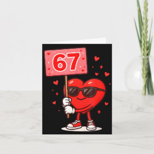 Funny 67 Meme Cute Valentine Six Seven Love Humor  Card