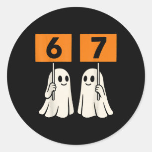 Funny 67 Meme Halloween Trendy Six Seven Ghosts 6- Classic Round Sticker