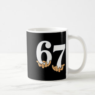 Funny 67 Meme Hands Slang Gen Alpha Six Seven 6 7 Coffee Mug