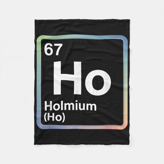 Funny 67 Meme Holmium Physics Science Teacher Joke Fleece Blanket (Front)