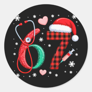 Funny 67 Meme Nurse Six Seven Nursing Festive Chri Classic Round Sticker