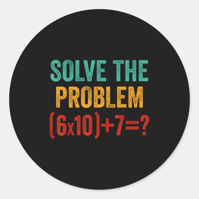 Funny 67 Meme Six Seven 6 7 Math Teacher Men Women Classic Round Sticker (Front)