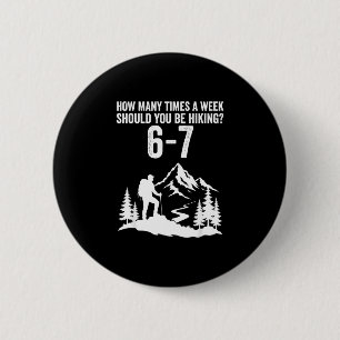 Funny 67 meme six seven hiking outdoors 6 cm round badge