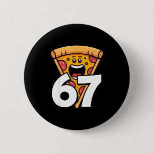 Funny 67 Meme Six Seven Humor Food Zza 6 Cm Round Badge