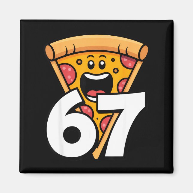 Funny 67 Meme Six Seven Humor Food Zza  Magnet (Front)