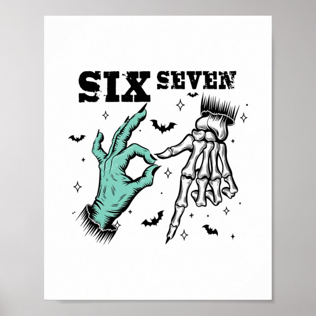 Funny 67 Meme Spooky Skeleton Six Seven Gen Alpha  Poster (Front)