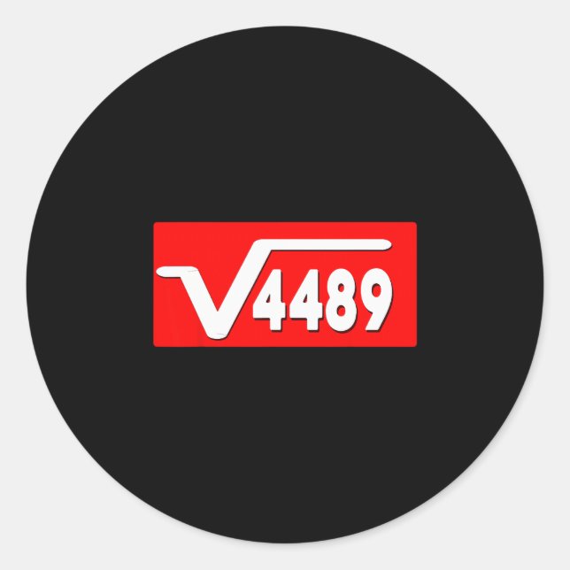 Funny 67 Meme Square Root 4489 Slang Math Teacher  Classic Round Sticker (Front)