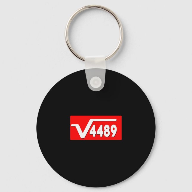 Funny 67 Meme Square Root 4489 Slang Math Teacher  Key Ring (Front)