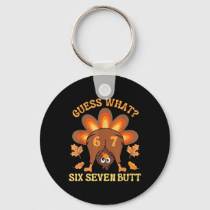Funny 67 Meme Thanksgiving Turkey Guess What Six S Key Ring