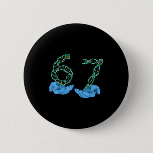 Funny 67 Number Meme Dna Replication Molecular Sci 6 Cm Round Badge
