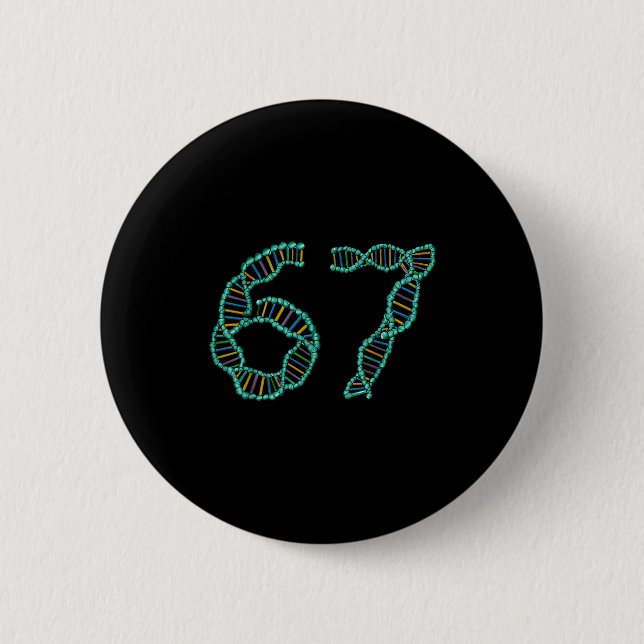 Funny 67 Number Meme Dna Replication Molecular Sci 6 Cm Round Badge (Front)