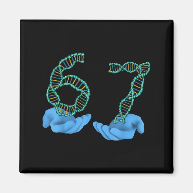 Funny 67 Number Meme Dna Replication Molecular Sci Magnet (Front)