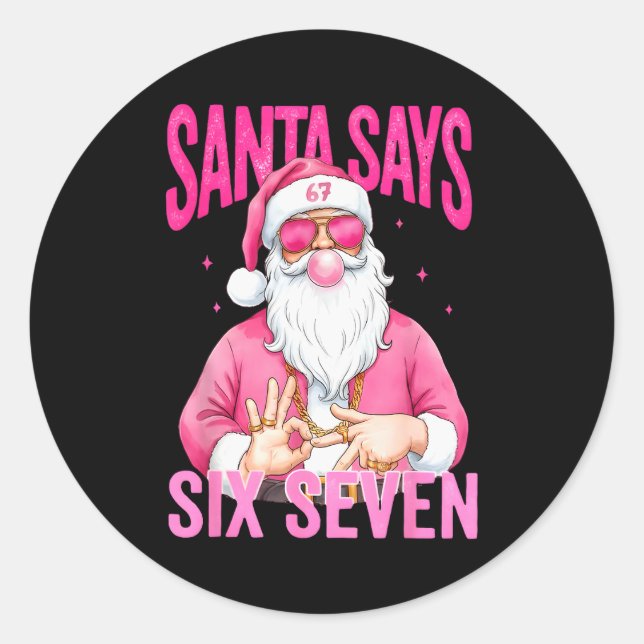 Funny 67 Santa Says Six Seven Christmas Meme Xmas  Classic Round Sticker (Front)