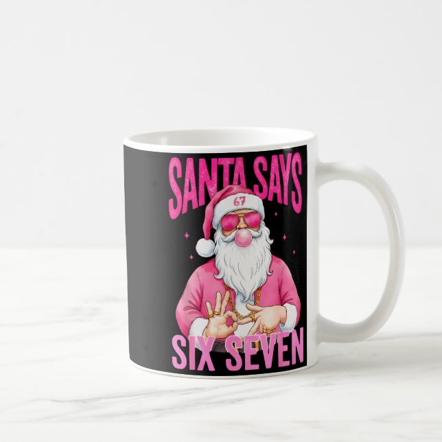 Funny 67 Santa Says Six Seven Christmas Meme Xmas  Coffee Mug (Right)