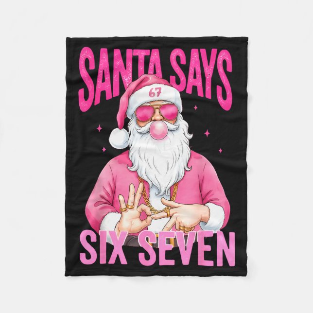 Funny 67 Santa Says Six Seven Christmas Meme Xmas  Fleece Blanket (Front)