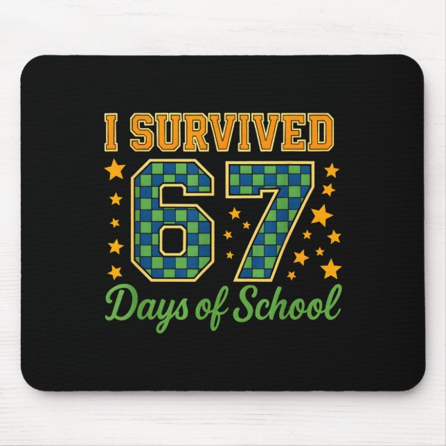 Funny 67 School Meme Design _ I Survived 67 Days  Mouse Mat (Front)