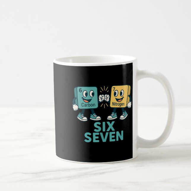 Funny 67 Science Teacher 6 7 Carbon Nitrogen Perio Coffee Mug (Right)
