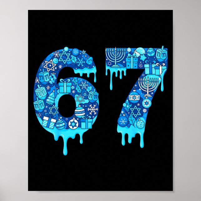 Funny 67 Six Seven 6 7 Happy Hanukkah Jewish Chanu Poster (Front)