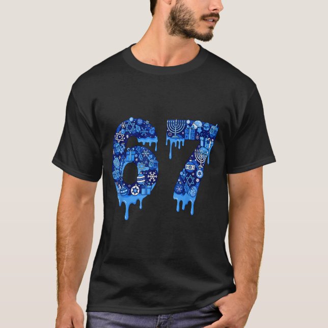 Funny 67 Six Seven 6 7 Happy Hanukkah Jewish Chanu T-Shirt (Front)