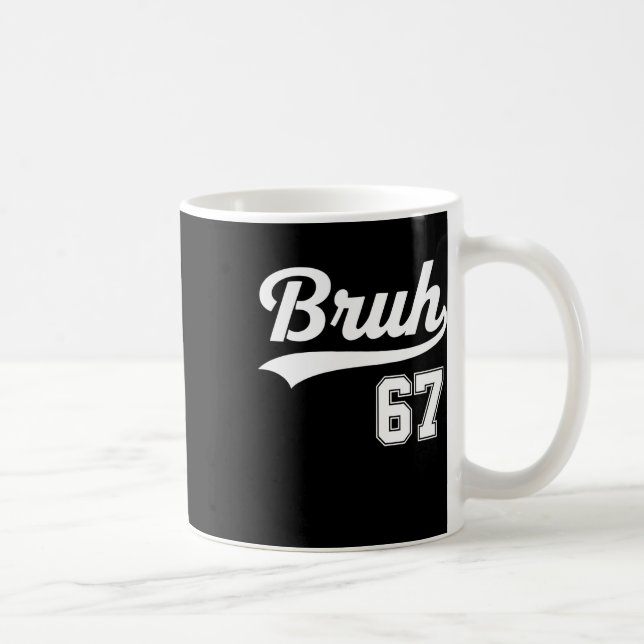 Funny 67 Six Seven Bruh Meme Bysebyll Style  Coffee Mug (Right)