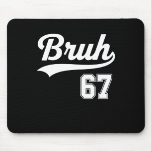 Funny 67 Six Seven Bruh Meme Bysebyll Style Mouse Mat