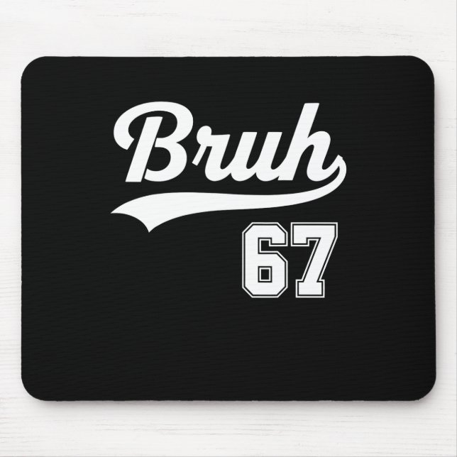 Funny 67 Six Seven Bruh Meme Bysebyll Style  Mouse Mat (Front)