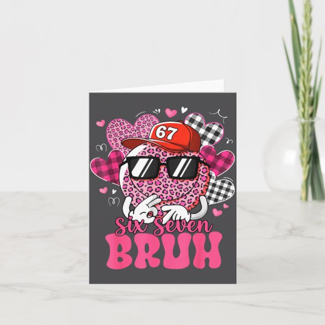 Funny 67 Six Seven Bruh Valentine 6 7 Meme Love Wo Card (Front)