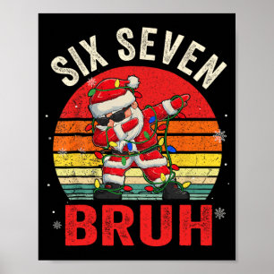 Funny 67 Six Seven Christmas Bruh Santa Kids Boys Poster