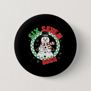 Funny 67 Six Seven Christmas Bruh Snowman Kids Boy 6 Cm Round Badge