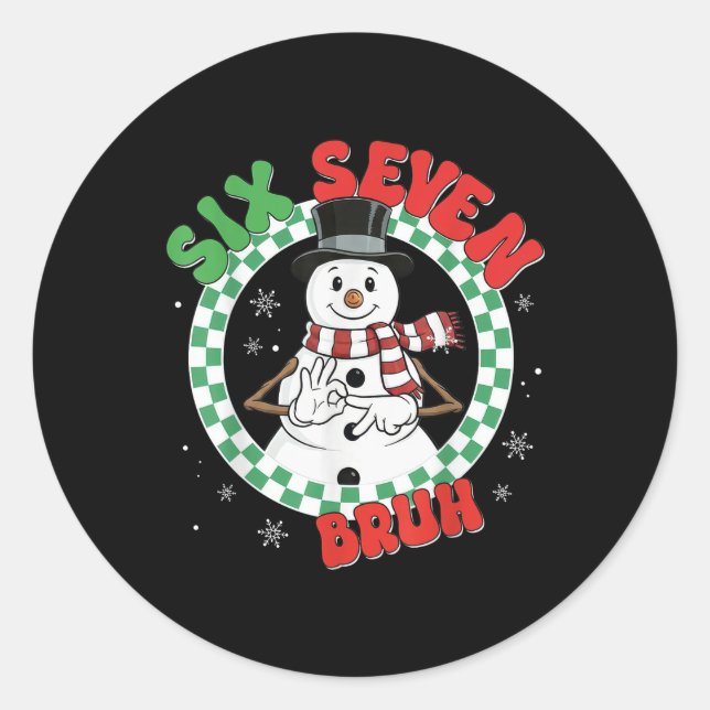 Funny 67 Six Seven Christmas Bruh Snowman Kids Boy Classic Round Sticker (Front)
