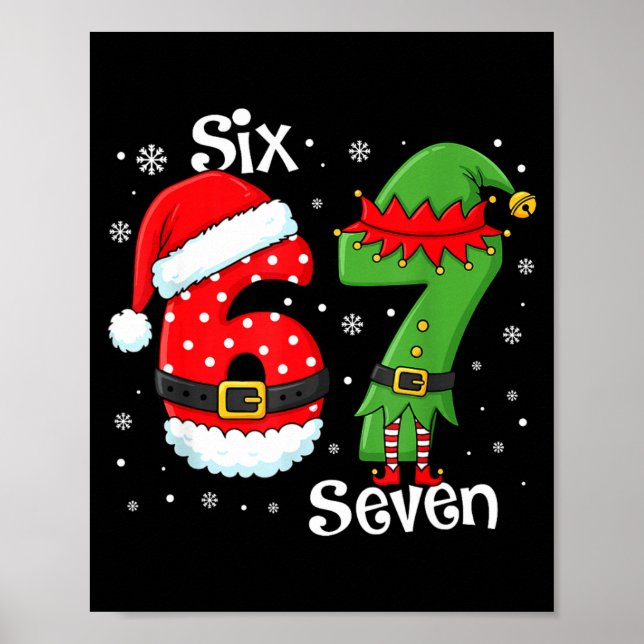 Funny 67 Six Seven Meme 6 7 Elf Santa Christmas Pa Poster (Front)