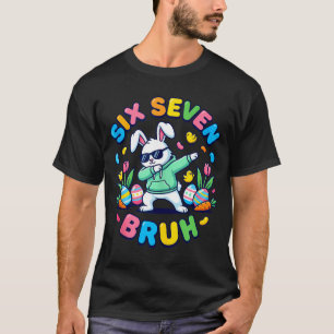 Funny 67 six seven meme bruh rabbit dabbing easter T-Shirt