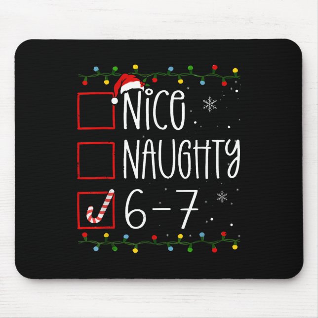 Funny 67 Six Seven Meme Christmas Naughty Nice Lis Mouse Mat (Front)