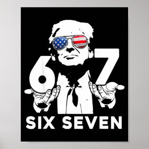 Funny 67 Six Seven Trump Meme  Poster