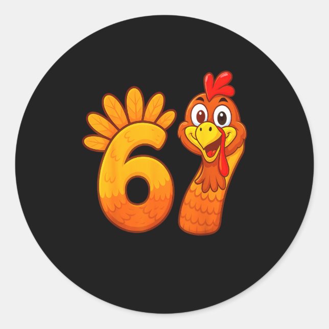 Funny 67 Thanksgiving Meme Turkey Six Seven Costum Classic Round Sticker (Front)
