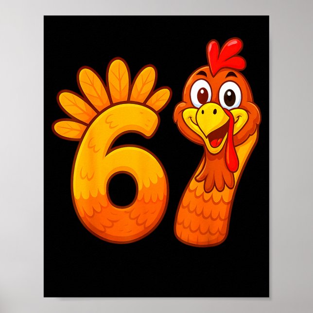 Funny 67 Thanksgiving Meme Turkey Six Seven Costum Poster (Front)