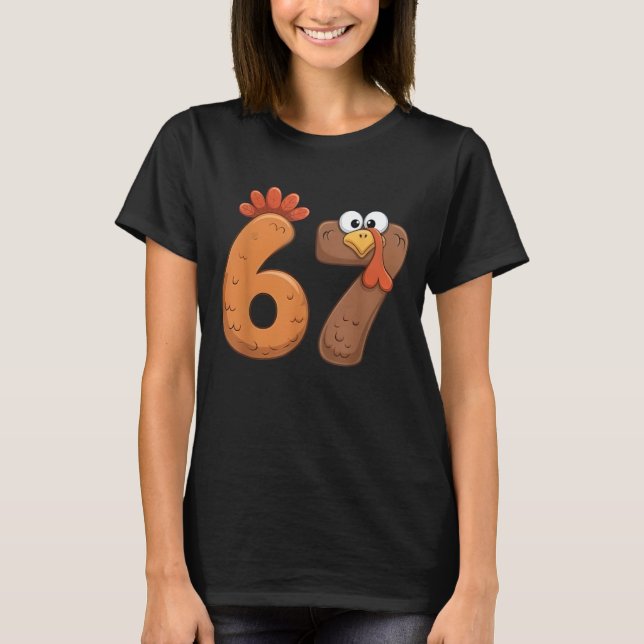 Funny 67 Thanksgiving Turkey Cool Fall Farm Men Wo T-Shirt (Front)